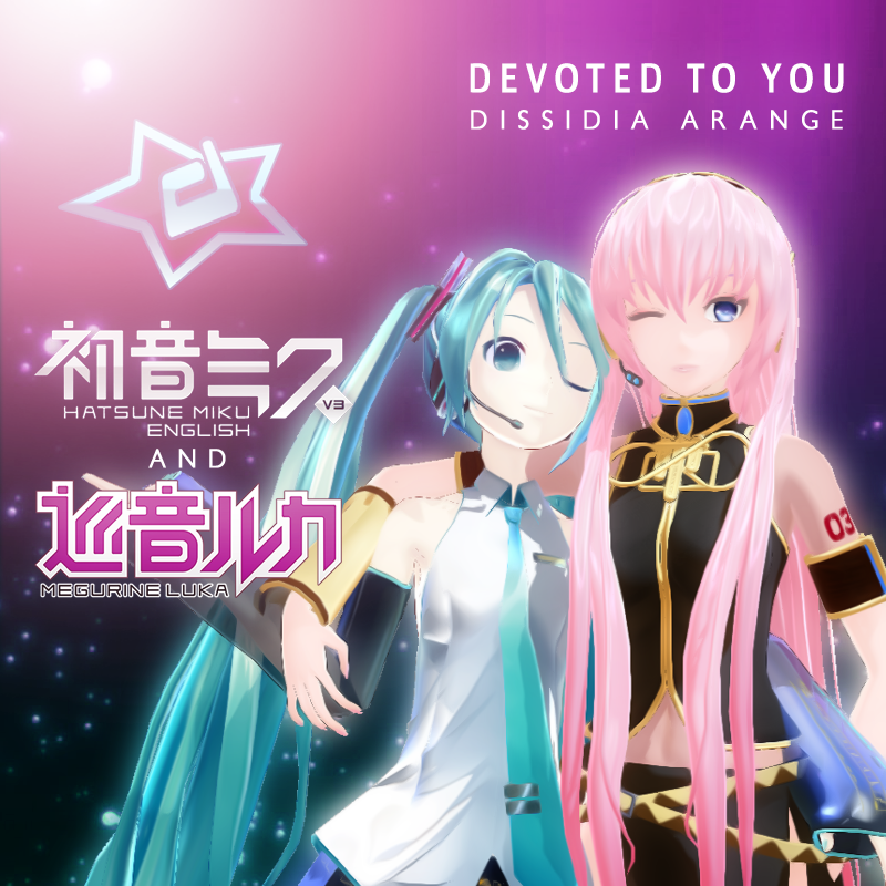 Devoted to You (Dissidia Arrange) [Hatsune Miku & Megurine Luka)